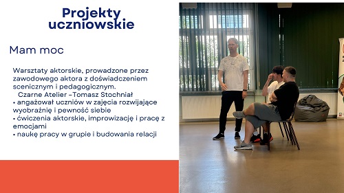Projekty uczniowskie - Warsztaty aktorskie Tomasz Stochniał - Slajd 24